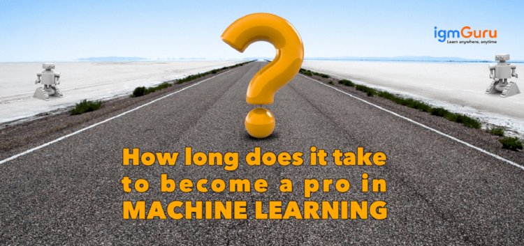 How long does it take to become an expert in machine learning?
